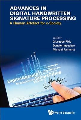 Advances In Digital Handwritten Signature Processing: A Human Artefact For E-society - cover