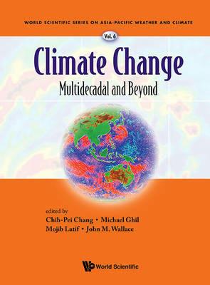 Climate Change: Multidecadal And Beyond - cover