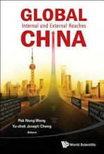 Global China: Internal And External Reaches