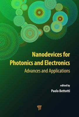Nanodevices for Photonics and Electronics: Advances and Applications - cover
