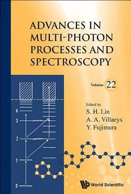 Advances In Multi-photon Processes And Spectroscopy, Volume 22 - cover