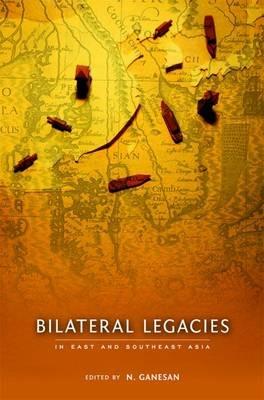 Bilateral Legacies in East and Southeast Asia - cover