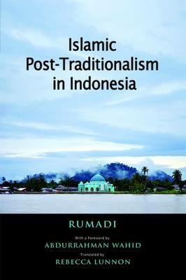 Islamic Post-Traditionalism in Indonesia - Rumadi - cover