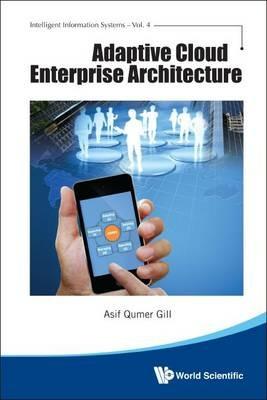 Adaptive Cloud Enterprise Architecture - Asif Qumar Gill - cover