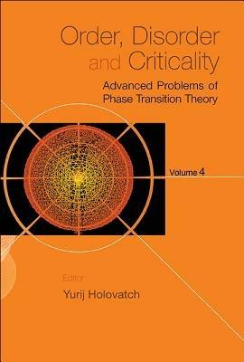 Order, Disorder And Criticality: Advanced Problems Of Phase Transition Theory - Volume 4 - cover