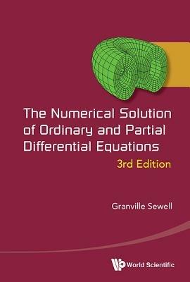 Numerical Solution Of Ordinary And Partial Differential Equations, The (3rd Edition) - Granville Sewell - cover