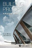 Building Proofs: A Practical Guide - David Stewart,Suely Oliveira - cover