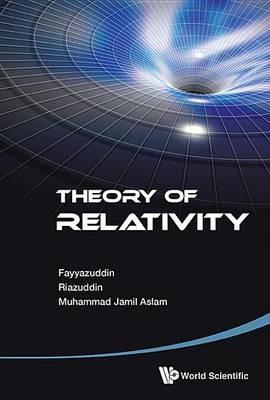 Theory Of Relativity - . Fayyazuddin,. Riazuddin,Muhammad Jamil Aslam - cover