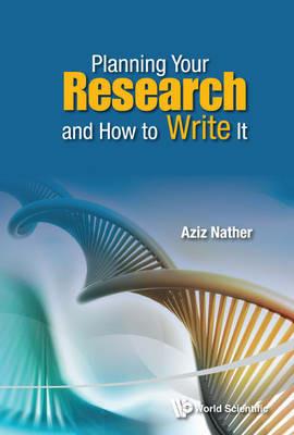Planning Your Research And How To Write It - cover