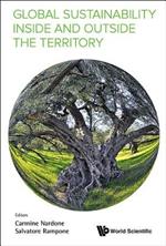 Global Sustainability Inside And Outside The Territory - Proceedings Of The 1st International Workshop