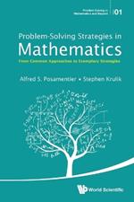 Problem-solving Strategies In Mathematics: From Common Approaches To Exemplary Strategies