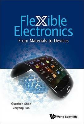 Flexible Electronics: From Materials To Devices - cover