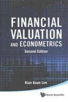 Financial Valuation And Econometrics (2nd Edition) - Kian Guan Lim - cover
