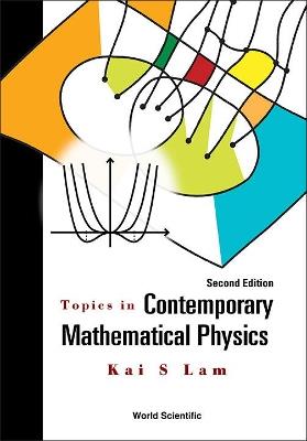 Topics In Contemporary Mathematical Physics - Kai S Lam - cover