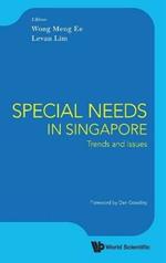Special Needs In Singapore: Trends And Issues