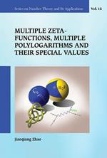 Multiple Zeta Functions, Multiple Polylogarithms And Their Special Values