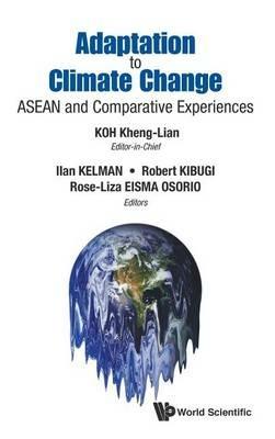 Adaptation To Climate Change: Asean And Comparative Experiences - cover