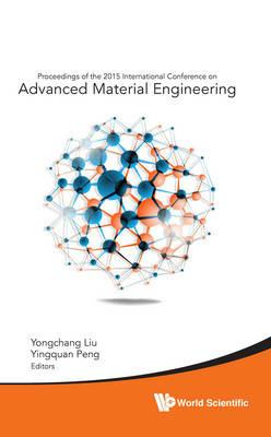 Advanced Material Engineering - Proceedings Of The 2015 International Conference - cover