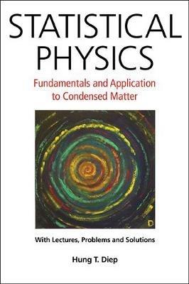 Statistical Physics: Fundamentals And Application To Condensed Matter - Hung-The Diep - cover