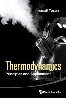 Thermodynamics: Principles And Applications - Ismail Tosun - cover