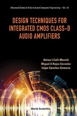 Design Techniques For Integrated Cmos Class-d Audio Amplifiers - Adrian Israel Colli-menchi,Miguel Angel Rojas-gonzalez,Edgar Sanchez-sinencio - cover