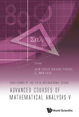 Advanced Courses Of Mathematical Analysis V - Proceedings Of The Fifth International School - cover