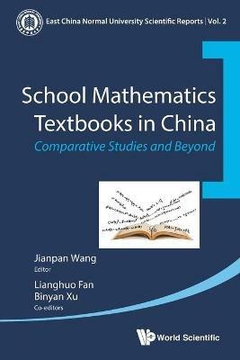 School Mathematics Textbooks In China: Comparative Studies And Beyond - cover