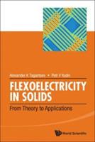 Flexoelectricity In Solids: From Theory To Applications - cover