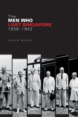 The Men Who Lost Singapore - Ronnie McCrum - cover