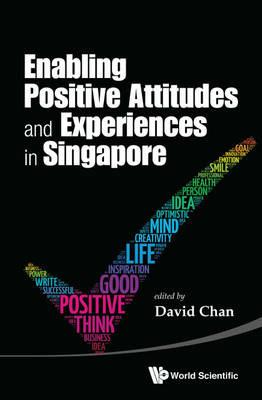 Enabling Positive Attitudes And Experiences In Singapore - cover