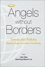 Angels Without Borders: Trends And Policies Shaping Angel Investment Worldwide