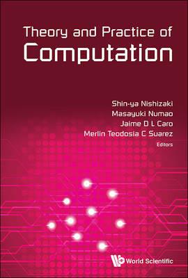 Theory And Practice Of Computation - Proceedings Of Workshop On Computation: Theory And Practice Wctp2014 - cover