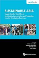 Sustainable Asia: Supporting The Transition To Sustainable Consumption And Production In Asian Developing Countries - cover