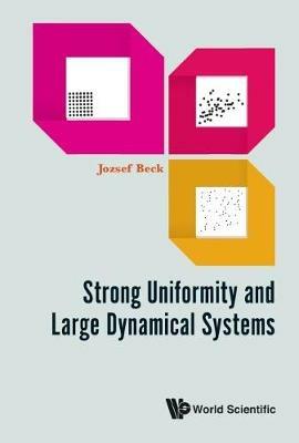 Strong Uniformity And Large Dynamical Systems - Jozsef Beck - cover