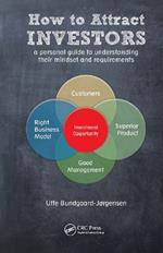 How to Attract Investors: A Personal Guide to Understanding Their Mindset and Requirements