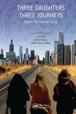 Three Daughters, Three Journeys: Quest for Cancer Cure