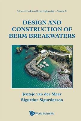 Design And Construction Of Berm Breakwaters - Jentsje Van Der Meer,Sigurdur Sigurdarson - cover