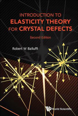 Introduction To Elasticity Theory For Crystal Defects - Robert W Balluffi - cover