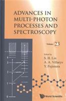Advances In Multi-photon Processes And Spectroscopy, Volume 23 - cover