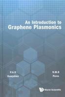 Introduction To Graphene Plasmonics, An - Paulo Andre Dias Goncalves,Nuno Miguel Machado Reis Peres - cover