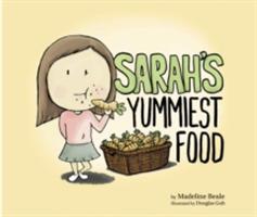 Sarah's Yummiest Food - Madeline Beale - cover