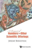 Bouquet Of Numbers And Other Scientific Offerings, A - Jeremy Bernstein - cover