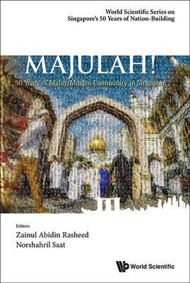 Majulah!: 50 Years Of Malay/muslim Community In Singapore - cover