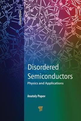 Disordered Semiconductors Second Edition: Physics and Applications - cover