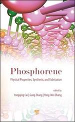 Phosphorene: Physical Properties, Synthesis, and Fabrication
