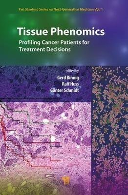 Tissue Phenomics: Profiling Cancer Patients for Treatment Decisions - Gerd Binnig,Ralf Huss,Günter Schmidt - cover