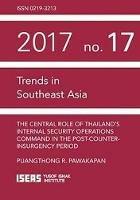 The Central Role of Thailand's Internal Security Operations Command in the Post-Counter-insurgency Period - Puangthong R. Pawakapan - cover