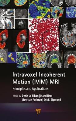 Intravoxel Incoherent Motion (IVIM) MRI: Principles and Applications - cover