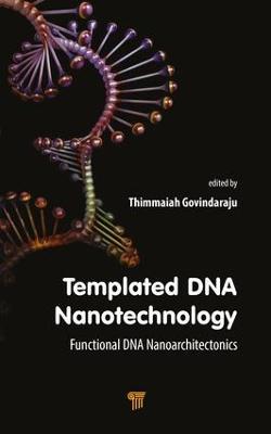 Templated DNA Nanotechnology: Functional DNA Nanoarchitectonics - cover