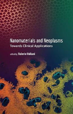 Nanomaterials and Neoplasms: Towards Clinical Applications - cover